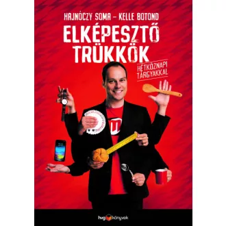 Elképesztő trükkök hétköznapi tárgyakkal
