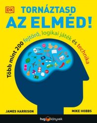 Tornáztasd az elméd!
