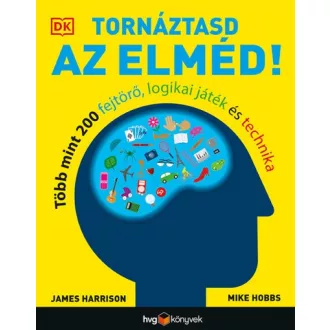 Tornáztasd az elméd!
