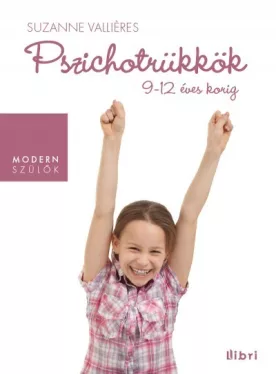Pszichotrükkök 9-12 éves korig
