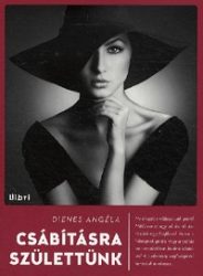   Csábításra születtünk - A párválasztás pszichológiája