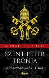 Szent Péter trónja - A pápaválasztás titkai