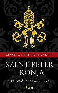 Szent Péter trónja - A pápaválasztás titkai