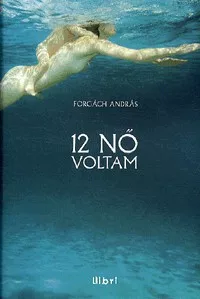 12 nő voltam