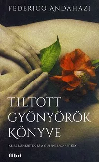 Tiltott gyönyörök könyve - Kéjes bűnesetek és a Gutenberg-rejtély