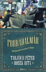 Forradalmár - Elhallgatott évszázad trilógia 1.