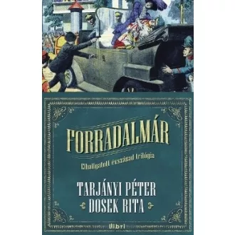 Forradalmár - Elhallgatott évszázad trilógia 1.