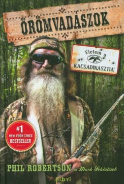 Örömvadászok - Életem a kacsadinasztia