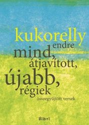   Mind, átjavított, újabb, régiek - összegyűjtött versek 