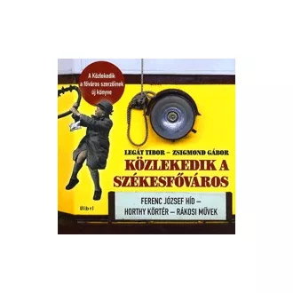 Közlekedik a székesfőváros