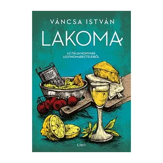 Lakoma 2. - Az itáliai konyhák legfinomabb ételeiből