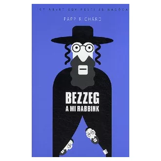 Bezzeg a mi rabbink - Így nevet egy pesti zsinagóga