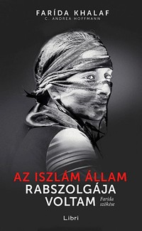 Az Iszlám Állam rabszolgája voltam - Farida szökése