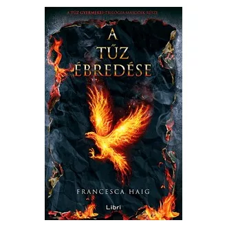 A tűz ébredése - A tűz gyermekei trilógia 2.