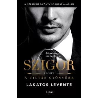 Szigor I. - A tiltás gyönyöre