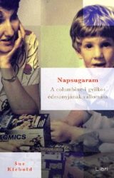 Napsugaram - A columbine-i gyilkos édesanyjának vallomása