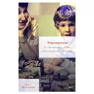 Napsugaram - A columbine-i gyilkos édesanyjának vallomása