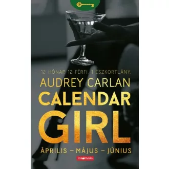   Calendar Girl - Április - Május - Június - 12 Hónap. 12 Férfi. 1 Eszkortlány.