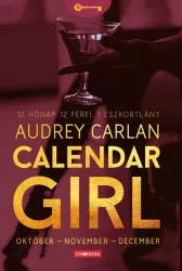   Calendar Girl - Október - November - December - 12 Hónap. 12 Férfi. 1 Eszkortlány.