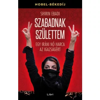 Szabadnak születtem - Egy iráni nő harca az igazságért