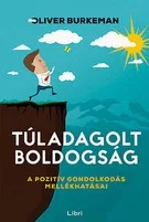 Túladagolt boldogság