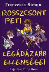 Rosszcsont Peti legádázabb ellenségei