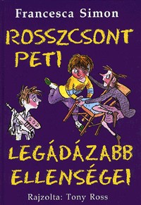 Rosszcsont Peti legádázabb ellenségei