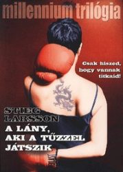   A lány, aki a tűzzel játszik - Csak hiszed, hogy vannak titkaid! - II. kötet