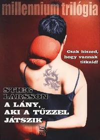 A lány, aki a tűzzel játszik - Csak hiszed, hogy vannak titkaid! - II. kötet