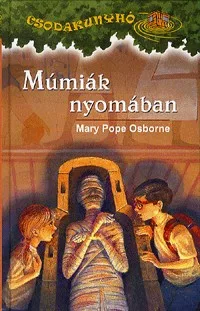 Múmiák nyomában - Csodakunyhó 3.