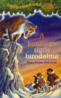 A kardfogú tigris birodalma - Csodakunyhó 7.