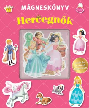 Hercegnők - Mágneskönyv - Játék és mese 16 mágnessel