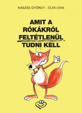 Amit a rókákról feltétlenül tudni kell