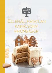 Desszertleckék - Ellenállhatatlan karácsonyi finomságok