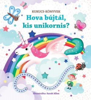 Hova bújtál, kis unikornis? - Kukucs-könyvek