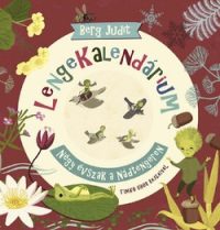 Lengekalendárium - Négy évszak a Nádtengeren