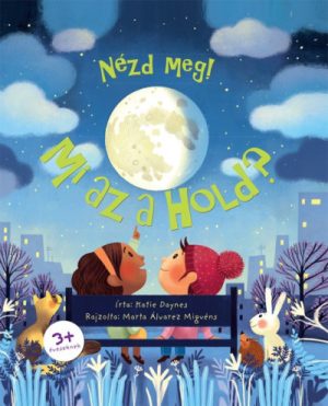 Nézd meg! - Mi az a Hold?