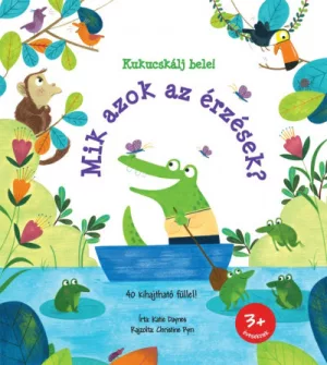 Kukucskálj bele! - Mik azok az érzések?