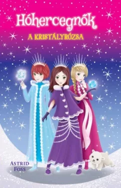 A kristályrózsa - Hóhercegnők 2.