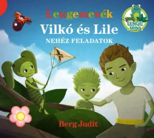 Lengemesék - Vilkó és Lile - Nehéz feladatok