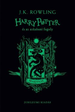 Harry Potter és az azkabani fogoly - Mardekár - Jubileumi kiadás