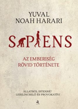 Sapiens - puha kötés - Az emberiség rövid története