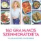 160 grammos szénhidrátdiéta - Villámgyors vacsorák
