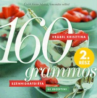 160 grammos szénhidrátdiéta 2. rész - Újabb finom falatok, lemondás nélkül