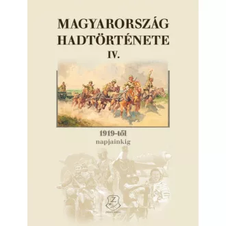 Magyarország hadtörténete IV. - 1919-től napjainkig