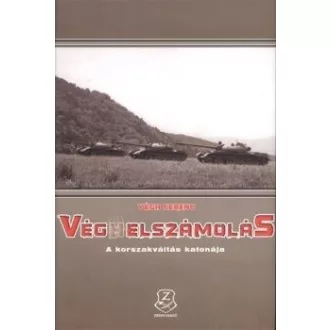 Véghelszámolás - A korszakváltás katonája