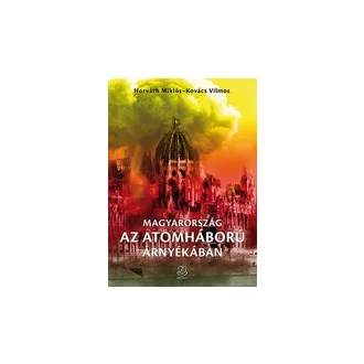 Magyarország az atomháború árnyékában