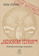 "Szigorúan titkos!"? - Nemzetbiztonsági almanach