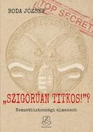 "Szigorúan titkos!"? - Nemzetbiztonsági almanach