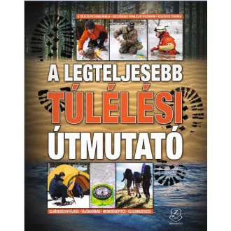 A legteljesebb túlélési útmutató